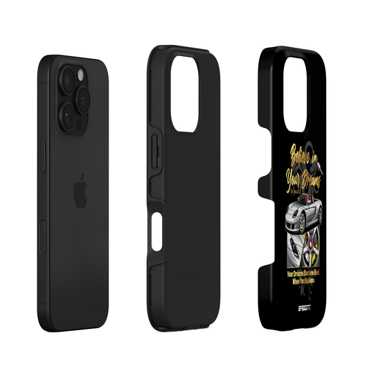 Black phone case "Believe In Your Dreams"