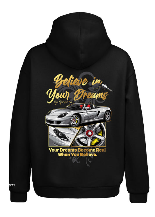 Hoodie "Believe In Your Dreams"
