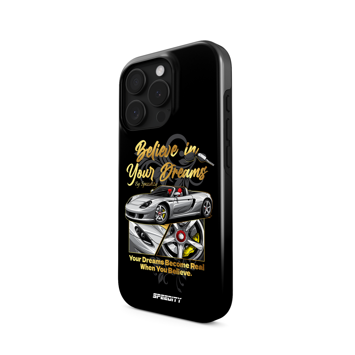 Black phone case "Believe In Your Dreams"