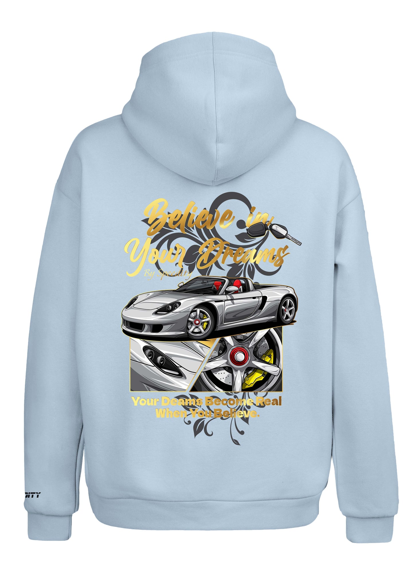 Hoodie "Believe In Your Dreams"