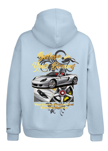 Hoodie "Believe In Your Dreams"